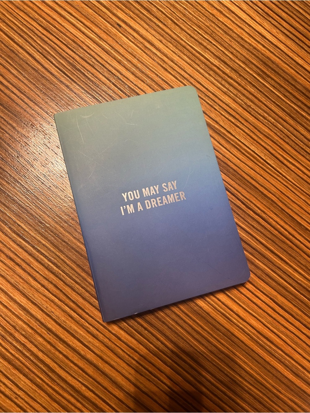 Blue Gradient 'You May Say I'm A Dreamer' Decorative Notebook